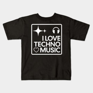 TECHNO  - I Love Techno Music (White) Kids T-Shirt